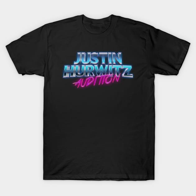 Audition justin hurwitz T-Shirt by TapABCD